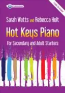 Hot Keys Piano for Secondary and Adult Starters - Pentru începători secundari și adulți - Hot Keys Piano for Secondary and Adult Starters - For Secondary and Adult Starters