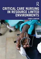 Asistența medicală critică în medii cu resurse limitate - Critical Care Nursing in Resource Limited Environments