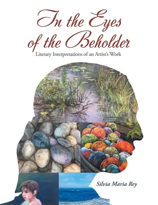 In the Eyes of the Beholder: Interpretări literare ale operei unui artist - In the Eyes of the Beholder: Literary Interpretations of an Artist's Work