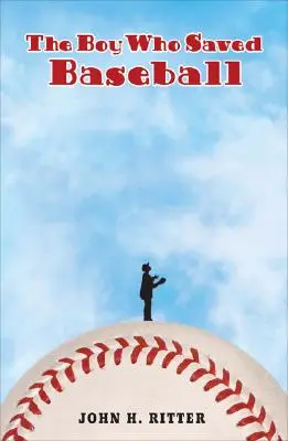 Băiatul care a salvat baseball-ul - The Boy Who Saved Baseball
