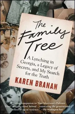 Arborele genealogic: Un linșaj în Georgia, o moștenire de secrete și căutarea mea a adevărului - The Family Tree: A Lynching in Georgia, a Legacy of Secrets, and My Search for the Truth