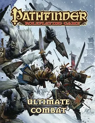 Jocul de rol Pathfinder: Lupta supremă - Pathfinder Roleplaying Game: Ultimate Combat