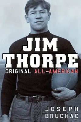 Jim Thorpe: americanul original - Jim Thorpe: Original All-American