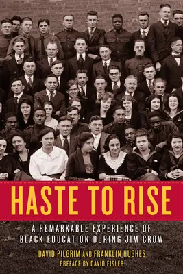 Haste to Rise: O experiență remarcabilă a educației negrilor în timpul Jim Crow - Haste to Rise: A Remarkable Experience of Black Education During Jim Crow