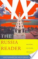 Cititorul despre Rusia: Istorie, cultură, politică - The Russia Reader: History, Culture, Politics