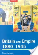 Marea Britanie și Imperiul, 1880-1945 - Britain and Empire, 1880-1945