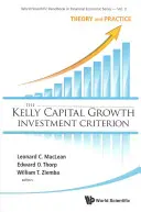 Criteriul investițional de creștere a capitalului Kelly, The: Teorie și practică - Kelly Capital Growth Investment Criterion, The: Theory and Practice