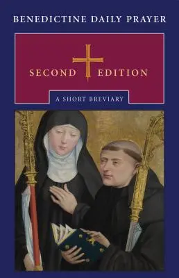 Benedictine Daily Prayer: Un Breviar Scurt - Benedictine Daily Prayer: A Short Breviary