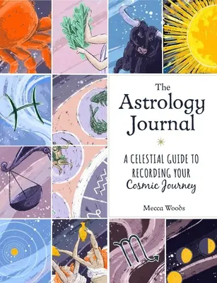 Jurnalul de astrologie: Un ghid celest pentru înregistrarea călătoriei tale cosmice - The Astrology Journal: A Celestial Guide to Recording Your Cosmic Journey