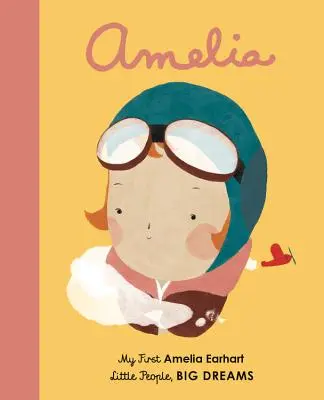 Amelia Earhart: Prima mea Amelia Earhart - Amelia Earhart: My First Amelia Earhart