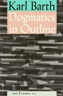 Dogmatică în linii mari - Dogmatics in Outline