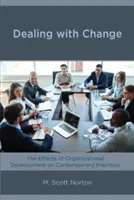 Confruntarea cu schimbarea: Efectele dezvoltării organizaționale asupra practicilor contemporane - Dealing with Change: The Effects of Organizational Development on Contemporary Practices