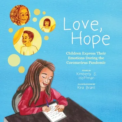 Dragoste, speranță: Copiii își exprimă emoțiile în timpul pandemiei de coronavirus - Love, Hope: Children Express Their Emotions During the Coronavirus Pandemic