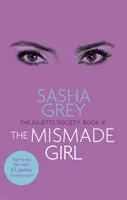 Mismade Girl - The Juliette Society, Cartea III - Mismade Girl - The Juliette Society, Book III