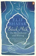 Black Milk - Despre maternitate și scris - Black Milk - On Motherhood and Writing