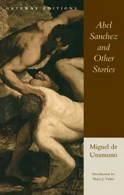 Abel Sanchez și alte povestiri - Abel Sanchez and Other Stories