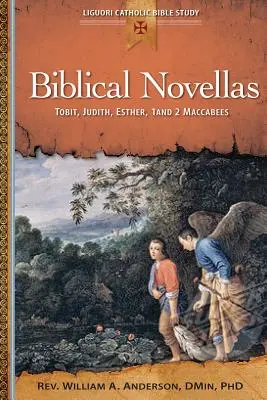 Nuvele biblice: Tobit, Iudita, Estera, 1 și 2 Macabei - Biblical Novellas: Tobit, Judith, Esther, 1 and 2 Maccabees