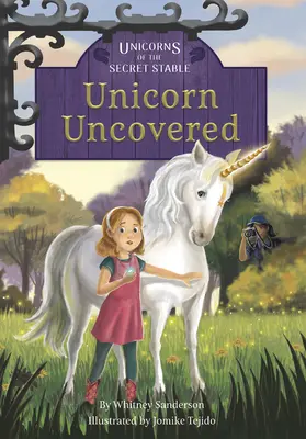 Unicornii din grajdul secret: Unicorn Uncovered: Cartea 2 - Unicorns of the Secret Stable: Unicorn Uncovered: Book 2