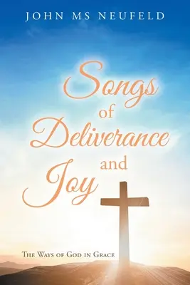 Cântece de eliberare și bucurie - Songs of Deliverance and Joy