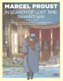 În căutarea timpului pierdut: Swann's Way - In Search of Lost Time: Swann's Way