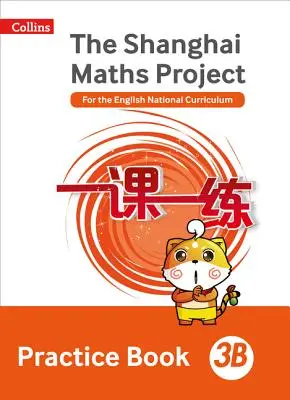 Shanghai Maths - Proiectul Shanghai Maths Carte practică 3b - Shanghai Maths - The Shanghai Maths Project Practice Book 3b