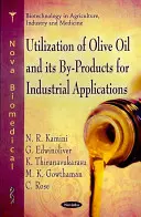 Utilizarea uleiului de măsline și a subproduselor sale pentru aplicații industriale - Utilization of Olive Oil & its By-Rpoducts for Industrial Applications