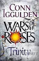 Războiul trandafirilor: Trinity - Cartea 2 - Wars of the Roses: Trinity - Book 2