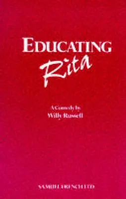 Educating Rita - O comedie - Educating Rita - A Comedy