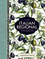 The Italian Regional Cookbook: A Great Cook's Culinary Tour of Italy in 325 Recipes and 1500 Color Photographs, Including: Lombardia; Piemont; Liguri - The Italian Regional Cookbook: A Great Cook's Culinary Tour of Italy in 325 Recipes and 1500 Color Photographs, Including: Lombardy; Piedmont; Liguri