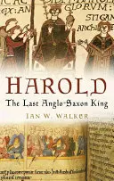 Harold: Ultimul rege anglo-saxon - Harold: The Last Anglo-Saxon King