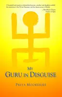 Guru-ul meu deghizat - My Guru in Disguise