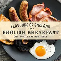 Aromele Angliei: Mic dejun englezesc - Flavours of England: English Breakfast