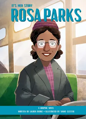 It's Her Story: Rosa Parks: Un roman grafic - It's Her Story: Rosa Parks: A Graphic Novel