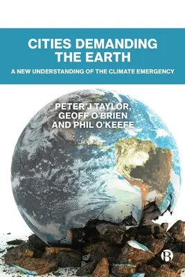 Orașele care cer pământul: O nouă înțelegere a urgenței climatice - Cities Demanding the Earth: A New Understanding of the Climate Emergency