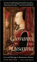 Giovanni și Lusanna: Dragoste și căsătorie în Florența Renașterii - Giovanni and Lusanna: Love and Marriage in Renaissance Florence