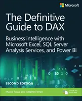 The Definitive Guide to Dax: Business Intelligence pentru Microsoft Power Bi, SQL Server Analysis Services și Excel - The Definitive Guide to Dax: Business Intelligence for Microsoft Power Bi, SQL Server Analysis Services, and Excel