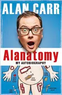 Alanatomy: Povestea din interior - Alanatomy: The Inside Story