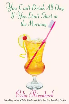 Nu poți bea toată ziua dacă nu începi dimineața - You Can't Drink All Day If You Don't Start in the Morning