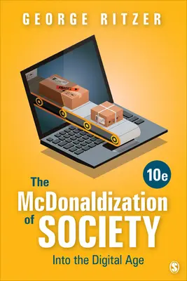 McDonaldizarea societății: Into the Digital Age - The McDonaldization of Society: Into the Digital Age