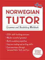 Tutor norvegian: Grammar and Vocabulary Workbook (Învață norvegiană cu Teach Yourself) - Curs de la începător avansat la intermediar superior - Norwegian Tutor: Grammar and Vocabulary Workbook (Learn Norwegian with Teach Yourself) - Advanced beginner to upper intermediate course