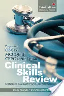 Revizuirea abilităților clinice: Scenarii bazate pe pacienți standardizați - Clinical Skills Review: Scenarios Based on Standardized Patients