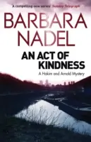 Un act de bunătate: Un mister Hakim și Arnold - An Act of Kindness: A Hakim and Arnold Mystery