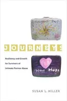 Călătorii, 5: Reziliență și creștere pentru supraviețuitorii abuzului partenerului intim - Journeys, 5: Resilience and Growth for Survivors of Intimate Partner Abuse