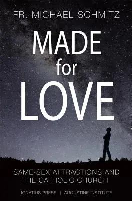 Made for Love: Atracția între persoane de același sex și Biserica Catolică - Made for Love: Same-Sex Attraction and the Catholic Church