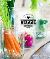 Veggie foarte mult: Rețete de sănătate urbană - Veggie Very Much: Urban Health Recipes