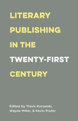 Editura literară în secolul XXI - Literary Publishing in the Twenty-First Century