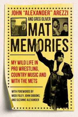 Mat Memories: Viața mea sălbatică în luptele profesioniste, muzica country și cu Mets - Mat Memories: My Wild Life in Pro Wrestling, Country Music, and with the Mets