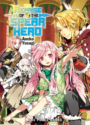 Reînvierea eroului cu suliță Volume 02 - The Reprise of the Spear Hero Volume 02