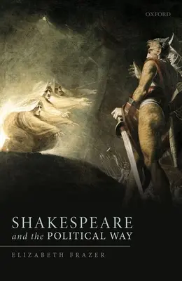 Shakespeare și calea politică - Shakespeare and the Political Way