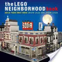 Cartea Lego Neighborhood: Construiește-ți propriul oraș Lego! - The Lego Neighborhood Book: Build Your Own Lego Town!